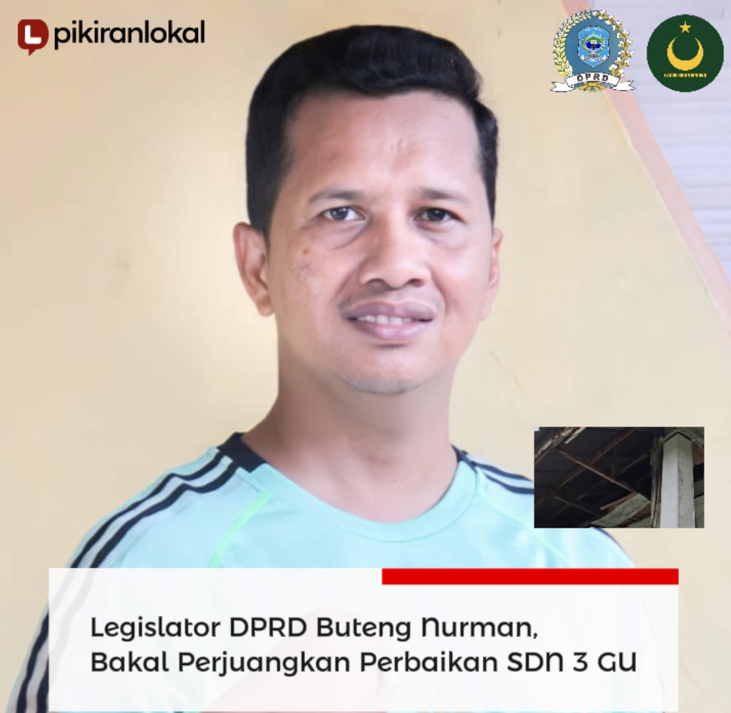 Legislator DPRD Buteng Nurman, Perjuangkan Perbaikan SDN 3 GU