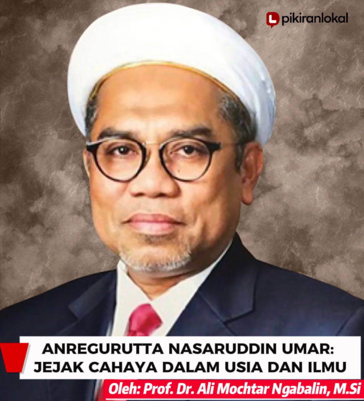 Anregurutta Nasaruddin Umar: Jejak Cahaya dalam Usia dan Ilmu