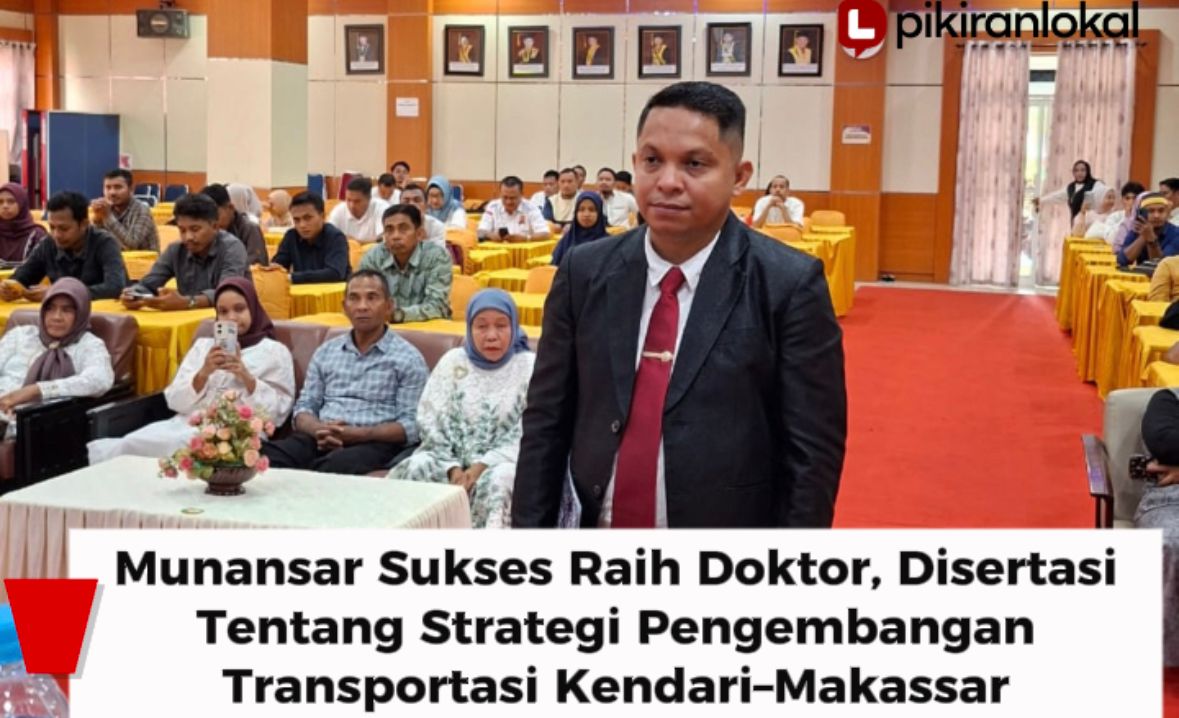 Munansar Sukses Raih Gelar Doktor, Disertasi Tentang Strategi Pengembangan Transportasi Kendari–Makassar